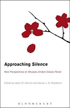 portada Approaching Silence: New Perspectives On Shusaku Endo s Classic Novel (in English)