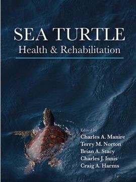 portada Sea Turtle Health & Rehabilitation (en Inglés)