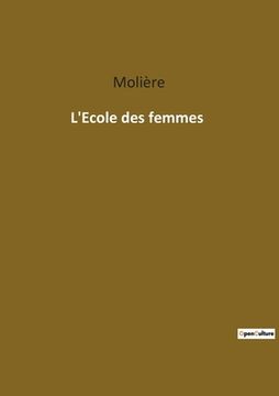 portada L'Ecole des femmes (in French)