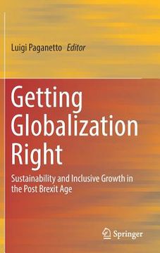 portada Getting Globalization Right: Sustainability and Inclusive Growth in the Post Brexit Age (en Inglés)