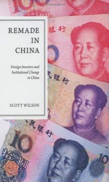 portada Remade in China: Foreign Investors and Institutional Change in China (in English)