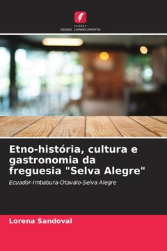 portada Etno-História, Cultura e Gastronomia da Freguesia Selva Alegre