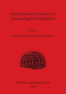 portada Migrations and Invasion in Archaeological Explanation (BAR International Series)