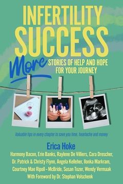 portada Infertility Success: MORE Stories of Help and Hope for Your Journey (en Inglés)