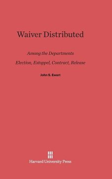 portada Waiver Distributed Among the Departments, Election, Estoppel, Contract, Release (en Inglés)