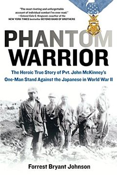 portada Phantom Warrior: The Heroic True Story of Private John Mckinney's One-Man Stand Against Thejapane se in World war ii (in English)
