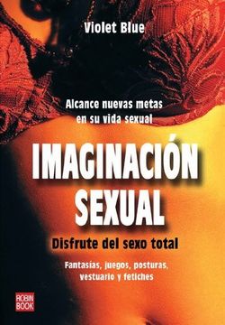 portada Imaginación Sexual: Alcance Nuevas Metas en su Vida Sexual (Sexualidad) (in Spanish)