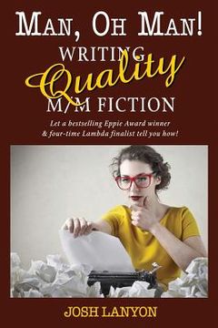 portada Man, Oh Man: Writing Quality M/M Fiction