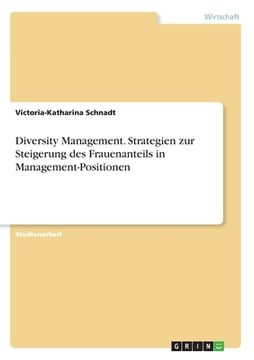 portada Diversity Management. Strategien zur Steigerung des Frauenanteils in Management-Positionen (en Alemán)