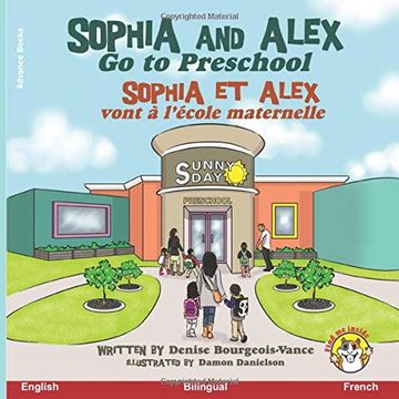 portada Sophia and Alex go to Preschool: Sophia et Alex Vont à L’École Maternelle (en Inglés)