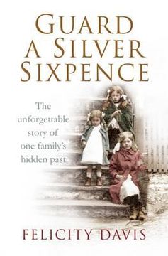 portada guard a silver sixpence: my yorkshire family's secret (en Inglés)