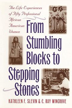 portada From Stumbling Blocks to Stepping Stones: The Life Experiences of Fifty Professional African American Women (en Inglés)