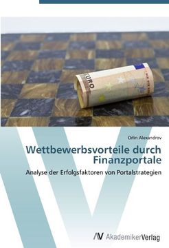 portada Wettbewerbsvorteile durch Finanzportale: Analyse der Erfolgsfaktoren von Portalstrategien