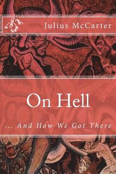 portada On Hell: ... And How We Got There (en Inglés)