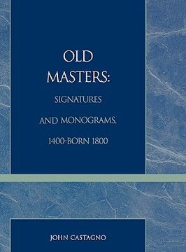 portada old masters signatures and monograms, 1400-born 1800 (en Inglés)