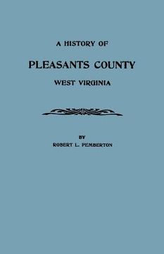 portada a history of pleasants county, west virginia (en Inglés)