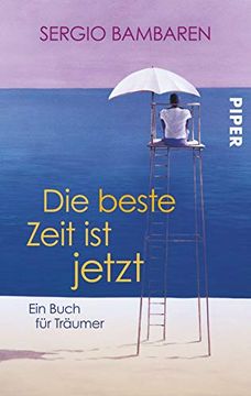 portada Die Beste Zeit ist Jetzt: Ein Buch für Träumer (in German)