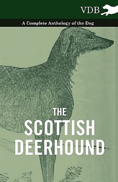 portada the scottish deerhound - a complete anthology of the dog (en Inglés)