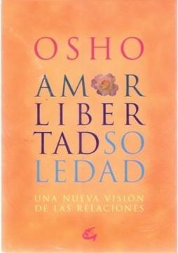 portada Amor Libertad Soledad: Una Nueva Visión de las Relaciones