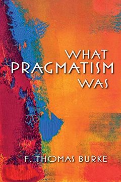 portada What Pragmatism was (American Philosophy) 