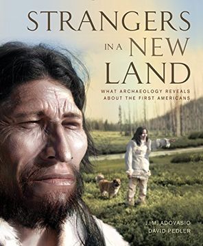 portada Strangers in a New Land: What Archaeology Reveals About the First Americans