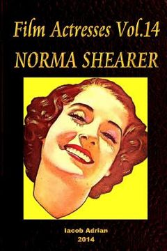portada Film Actresses Vol.14 NORMA SHEARER: Part 1 (en Inglés)