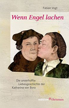 portada Wenn Engel Lachen: Die Unverhoffte Liebesgeschichte der Katharina von Bora (in German)