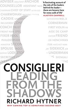 portada Consiglieri: Leading From the Shadows (en Inglés)