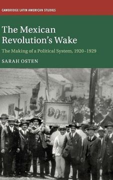 portada The Mexican Revolution's Wake: The Making of a Political System, 1920-1929 (Cambridge Latin American Studies) (en Inglés)