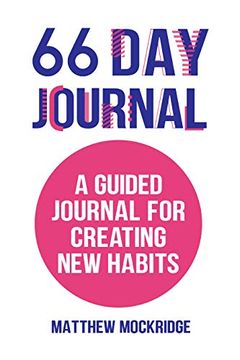 portada 66 day Journal: A Guided Journal for Creating new Habits 