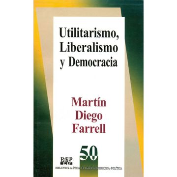 portada Utilitarismo, Liberalismo y Democracia (in Spanish)