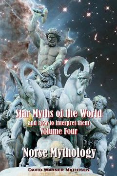 portada Star Myths of the World, and how to interpret them: Volume Four: Norse Mythology