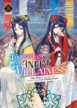 portada Though i am an Inept Villainess: Tale of the Butterfly-Rat Body Swap in the Maiden Court (Light Novel) Vol. 5
