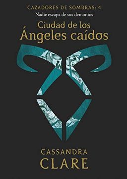 portada Ciudad de los Ángeles Caídos (Nueva Presentación): Cazadores de Sombras: 4 (la Isla del Tiempo Plus)