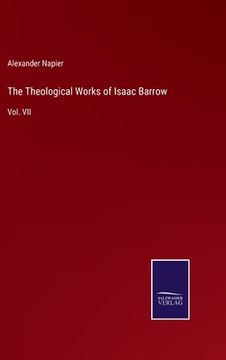 portada The Theological Works of Isaac Barrow: Vol. VII (en Inglés)