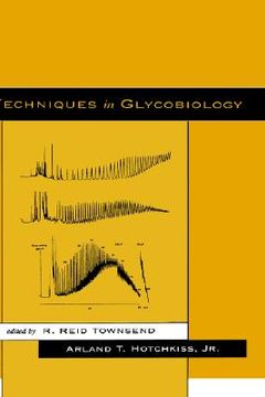 portada techniques in glycobiology (en Inglés)