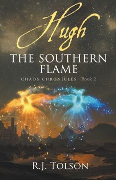 portada Hugh The Southern Flame (Chaos Chronicles Book 2): Volume 2 (en Inglés)
