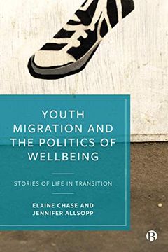 portada Youth Migration and the Politics of Wellbeing: Stories of Life in Transition
