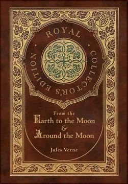 portada From the Earth to the Moon and Around the Moon (Case Laminate Hardcover With Jacket) (en Inglés)