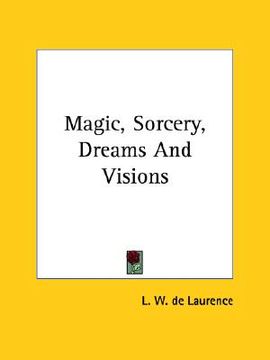 portada magic, sorcery, dreams and visions (in English)