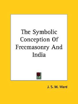 portada the symbolic conception of freemasonry and india (in English)