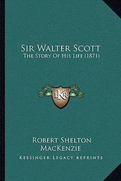 portada sir walter scott: the story of his life (1871) (en Inglés)