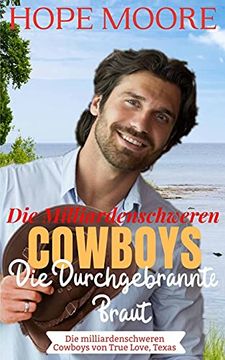 portada Die Durchgebrannte Braut des Milliardenschweren Cowboys (1) (Die Milliardenschweren Cowboys von True Love, Texas) (in German)