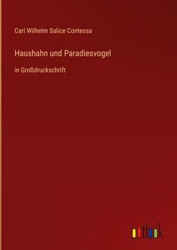portada Haushahn und Paradiesvogel: in Großdruckschrift (en Alemán)