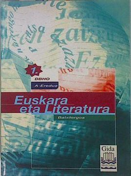 portada Euskara eta Literatura, 1 Batxilergoa (Dbho), a Eredua. Gida (en Euskera)