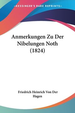 portada Anmerkungen Zu Der Nibelungen Noth (1824) (in German)