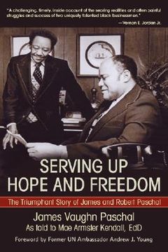 portada serving up hope and freedom: the triumphant story of james and robert paschal (en Inglés)