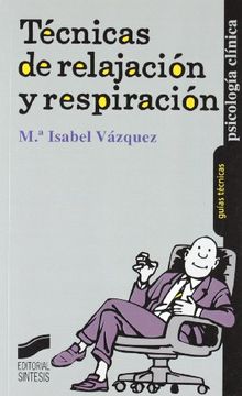 portada Técnicas de Relajación y Respiración (Psicología Clínica. Guías Técnicas) (in Spanish)