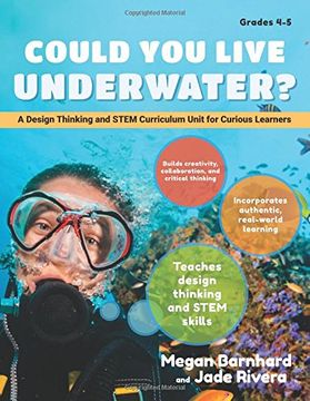 portada Could You Live Underwater?: A Design Thinking and Stem Curriculum Unit for Curious Learners