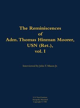 portada Reminiscences of Adm. Thomas Hinman Moorer, USN (Ret.), vol. 1 (in English)